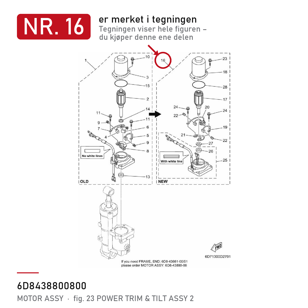Yamaha Trimmotor 6D8-43880-08 – nr. 16 i tegningen fra produsentens delekatalog