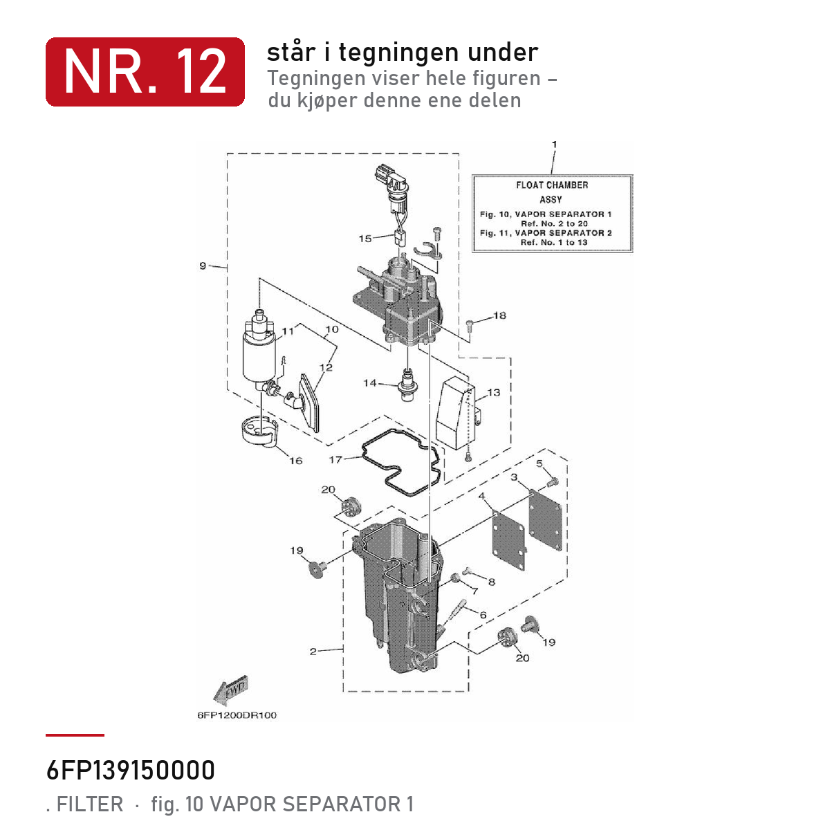 Yamaha Filter 6FP-13915-00 – nr. 12 i tegningen fra produsentens delekatalog