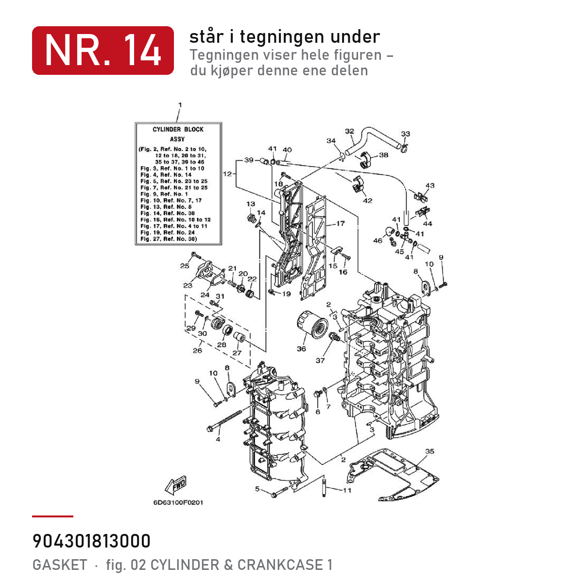 Yamaha Pakning 90430-18130 – nr. 14 i tegningen fra produsentens delekatalog